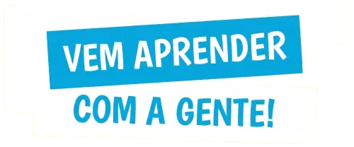 Vem aprender com a gente